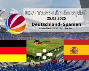 Fußball heute: Aufstellungen Deutschland U21 Nationalmannschaft spielt gegen Spanien