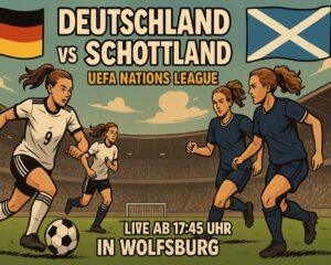 Frauenfußball heute: Deutschland gegen Schottland Länderspiel